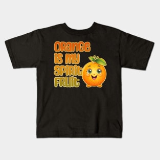 Orange is My Spirit Fruit Kids T-Shirt